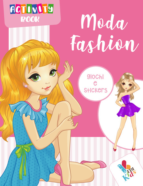 Moda fashion. Activity book. Con adesivi. Ediz. illustrata