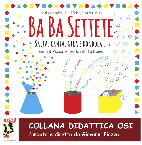 Ba Ba Settete. Salta, Canta, gira, dondola... Giochi di Musica per bambini da 0 a 6 anni