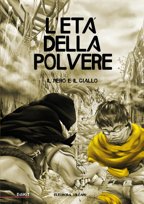Il nero e il giallo. L'et&agrave; della polvere