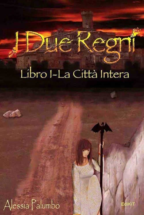 La città intera. I due regni