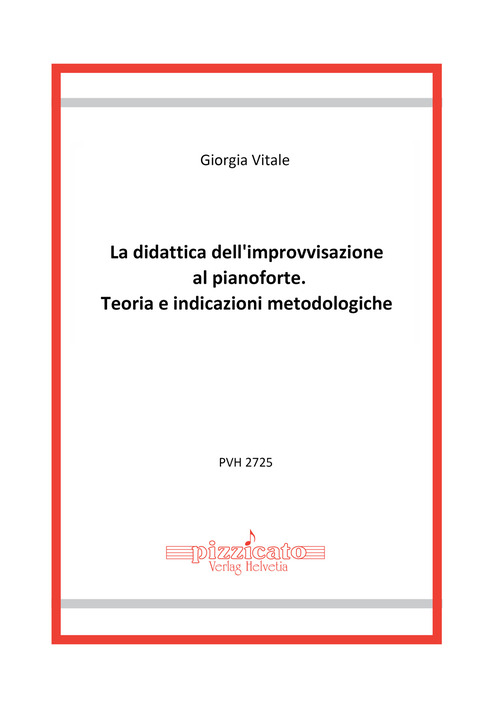 La didattica dell'improvvisazione al pianoforte. Teoria e indicazioni metodologiche