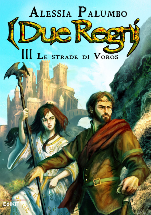 le strade di Voros. I due regni