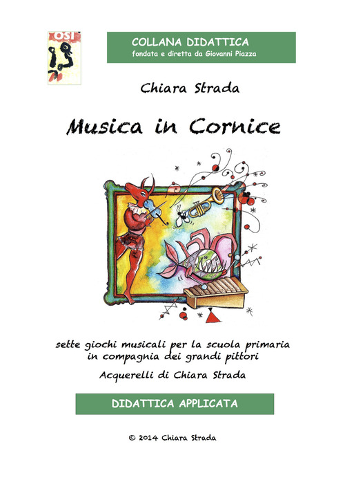 Musica in cornice. Sette giochi musicali per la scuola primaria in compagnia dei grandi pittori