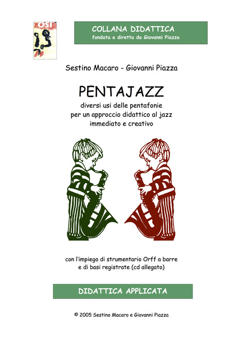 Pentajazz. Diversi usi delle pentafonie per un approccio didattico al jazz immediato e creativo