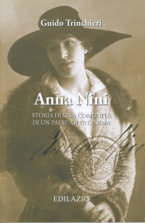 Anna Nini. Storia di una comunit&agrave;, di un paese, di un'anima