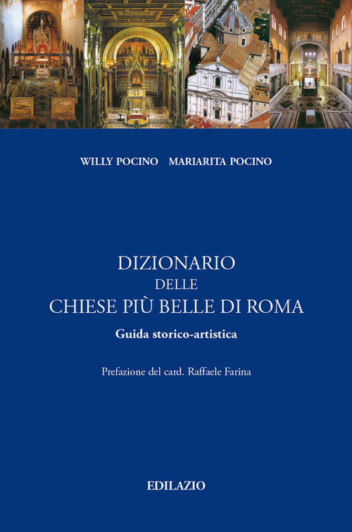 Dizionario delle chiese pi&ugrave; belle di Roma