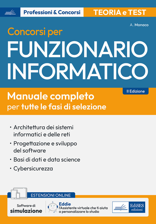 Concorsi per funzionario informatico. Manuale completo per tutte le fasi di selezione