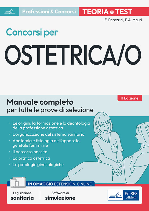 Concorsi per ostetrica/o. Manuale completo per tutte le prove di selezione. Teoria e test
