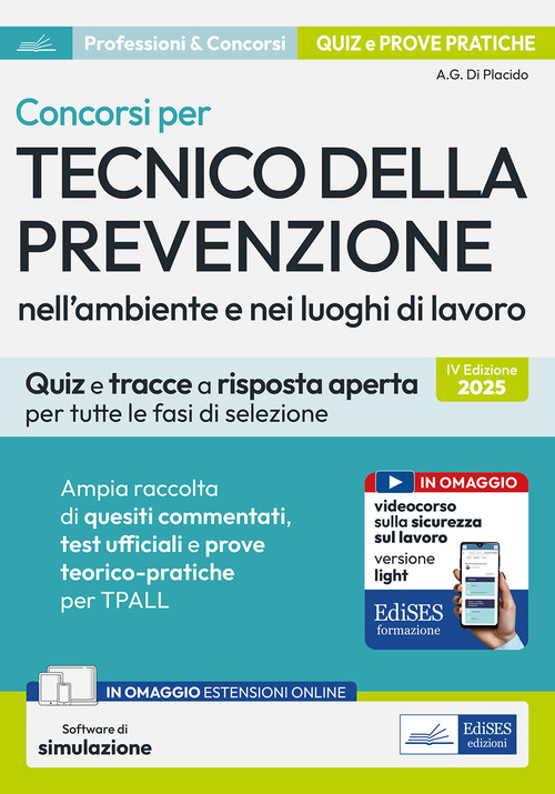 Concorsi per tecnico della prevenzione ambiente lavoro nell'ambiente e nei luoghi di lavoro. Quiz e tracce a risposta aperta per tutte le fasi di selezione