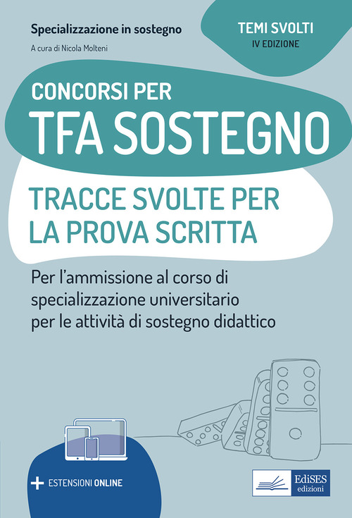 Concorsi per TFA Sostegno didattico. Tracce svolte per la prova scritta. Per l'ammissione ai corsi di specializzazione in Sostegno didattico