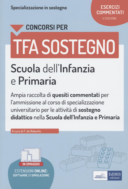 Concorsi TFA sostegno. Scuola dell'infanzia e primaria. Esercizi commentati