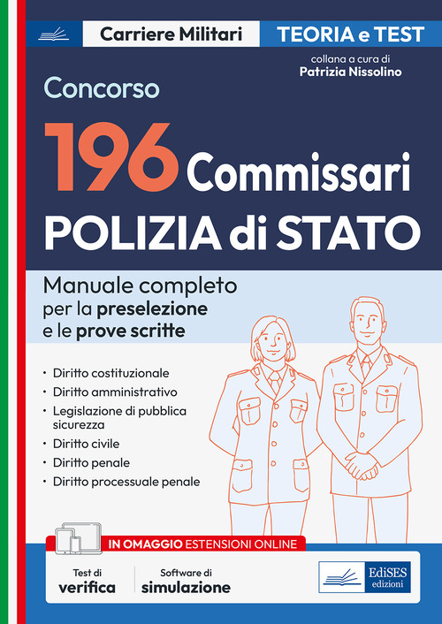 Concorso 196 commissari Polizia di Stato. Manuale completo per la preselezione e per le prove scritte