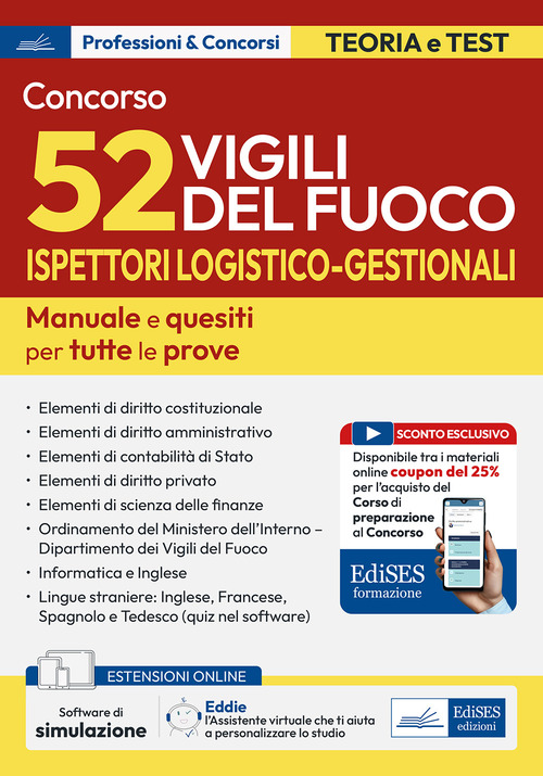Concorso 52 Ispettori Logistico Gestionali Vigili del Fuoco. Manuale e quesiti per tutte le prove