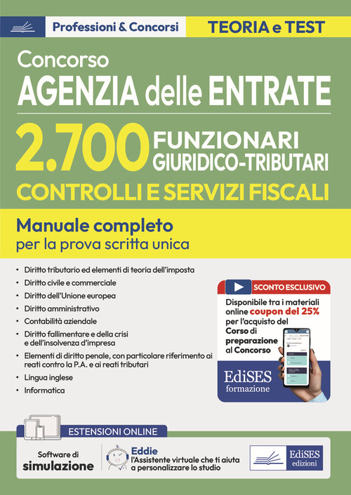Concorso Agenzia delle Entrate 2700 funzionari giuridico tributari controlli e servizi fiscali. Manuale per la prova scritta unica