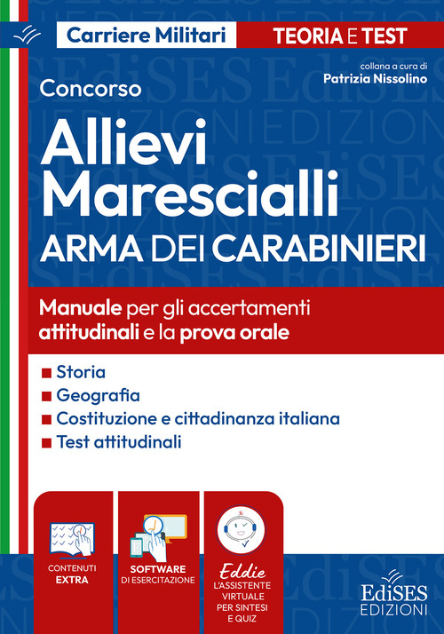 Concorso allievi marescialli arma dei carabinieri. Manuale per gli accertamenti attitudinali e la prova orale