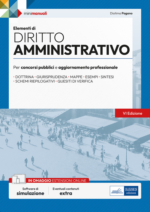 Elementi di diritto amministrativo. Manuale di preparazione per concorsi pubblici e aggiornamento professionale