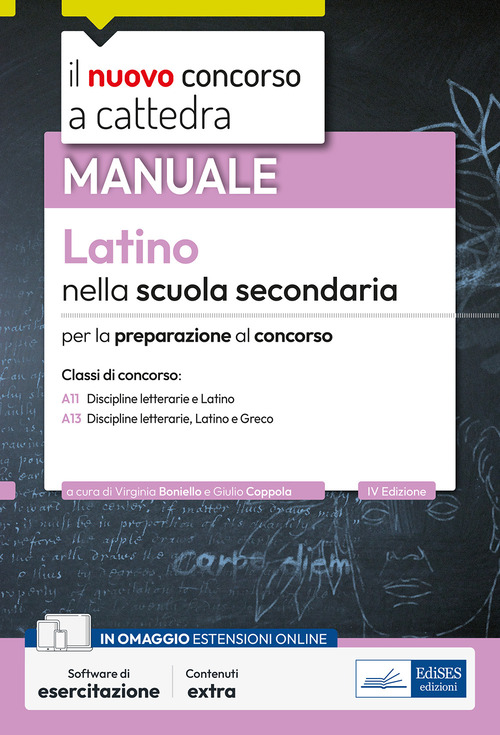 Il nuovo concorso a cattedra. Latino nella scuola secondaria. Manuale per la preparazione al concorso classi A11 e A13. Discipline letterarie, latino, greco