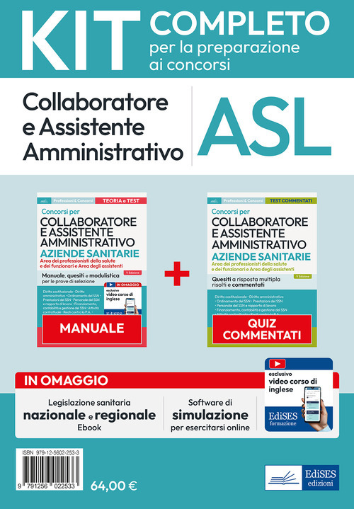Kit collaboratore e assistente amministrativo aziende ospedaliere. Manuale, test commentati, modulistica, simulatore d'esame e raccolta normativa