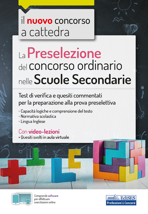 La preselezione del concorso ordinario nelle scuole secondarie. Test di verifica e quesiti commentati per la preparazione alla prova preselettiva