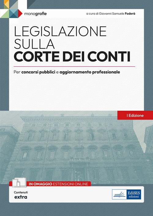 Legislazione sulla Corte dei conti. Per concorsi pubblici e aggiornamento professionale