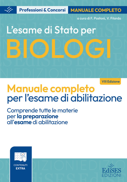 L'esame di Stato per biologi. Manuale completo per l'esame di abilitazione professionale. Comprende tutte le materie per la preparazione all'esame di abilitazione
