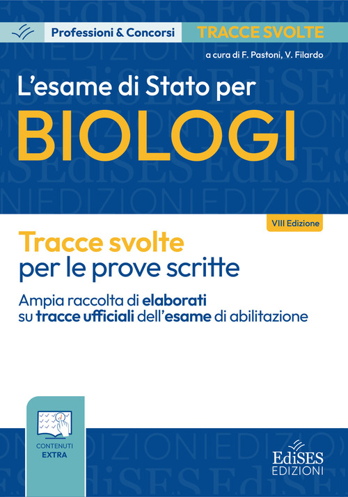 L'esame di Stato per biologi. Tracce svolte per le prove scritte