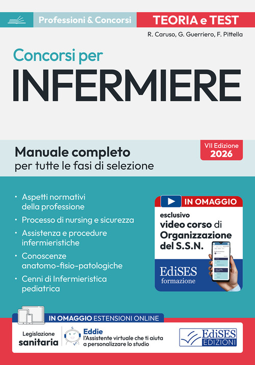 Manuale completo dei concorsi per Infermiere. Teoria e test per tutte le fasi di selezione