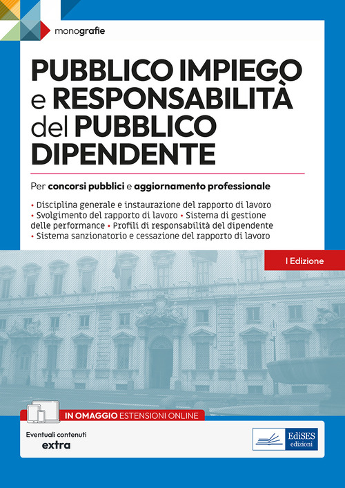 Pubblico impiego e responsabilità del pubblico dipendente. Per concorsi pubblici e aggiornamento professionale