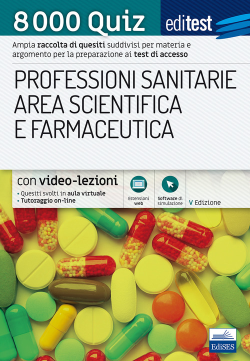 8000 quiz professioni sanitarie area scientifica e farmaceutica per la preparazione ai test di accesso