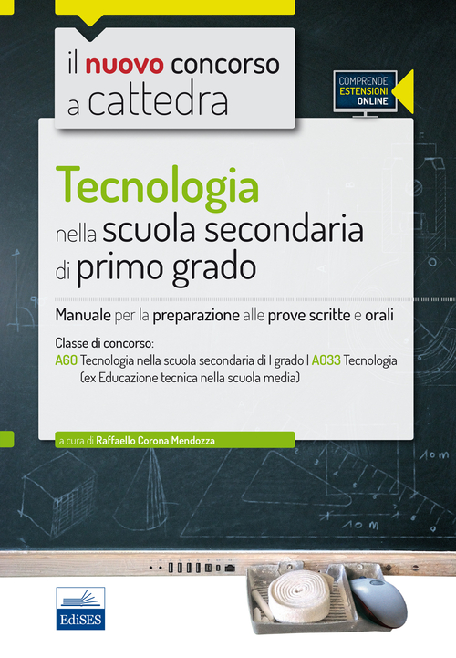 CC 4/17 Tecnologia nella scuola secondaria di I grado. Manuale per la preparazione alle prove scritte e orali per la classe A60 (A033)