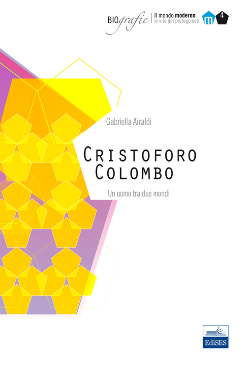 Cristoforo Colombo. Un uomo tra due mondi