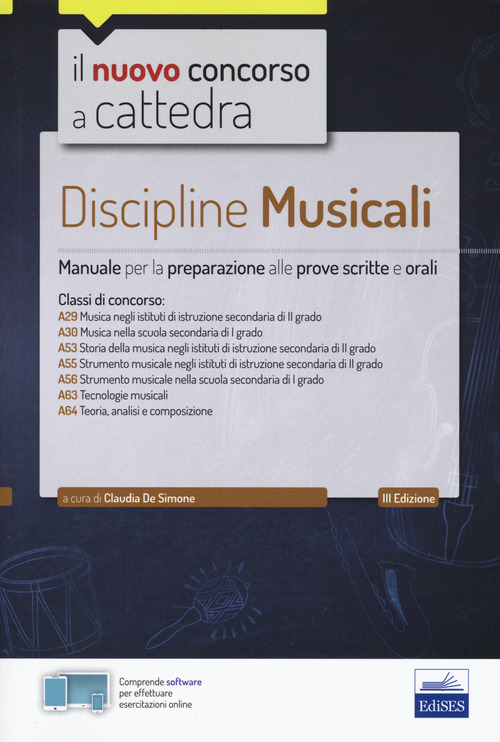 Discipline musicali nella scuola secondaria. Manuale per la preparazione alle prove scritte e orali classi A29, A30, A53, A55, A56, A63, A64