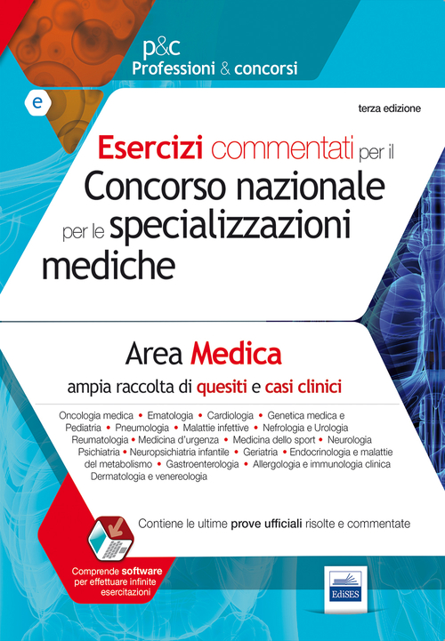 Esercizi commentati per il concorso nazionale per le specializzazioni mediche. Area medica