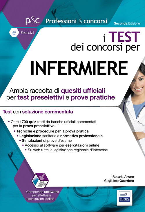 I test dei concorsi per infermiere. Ampia raccolta di quesiti ufficiali per test preselettivi e prove pratiche