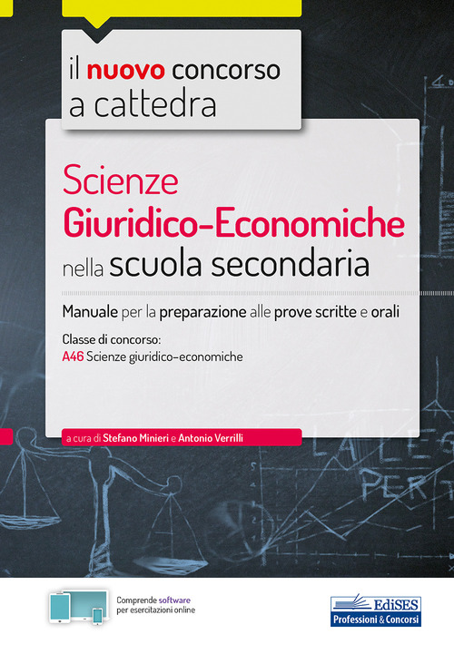 Il nuovo concorso a cattedra. Scienze giuridiche economiche nella Scuola secondaria. Manuale per la preparazione alle prove scritte e orali