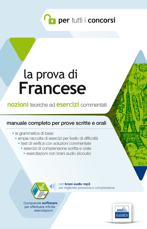 La prova di francese per tutti i concorsi. Manuale completo: teoria ed esercizi per prove scritte e orali