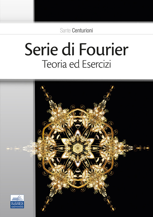 Serie di Fourier. Teoria ed esercizi