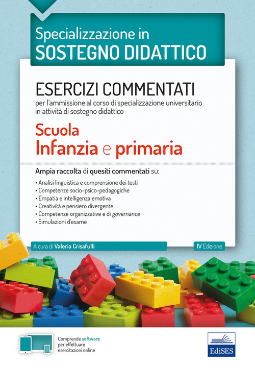 Specializzazione in sostegno didattico. Esercizi commentati per l'ammissione al corso di specializzazione universitario in attivit&agrave; di sostegno didattico. Scuola infanzia e primaria