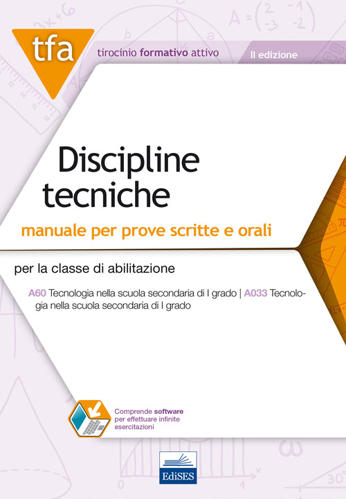 TFA. Discipline tecniche. Manuale per le prove scritte e orali classe A60 (A033) scuola secondaria I grado