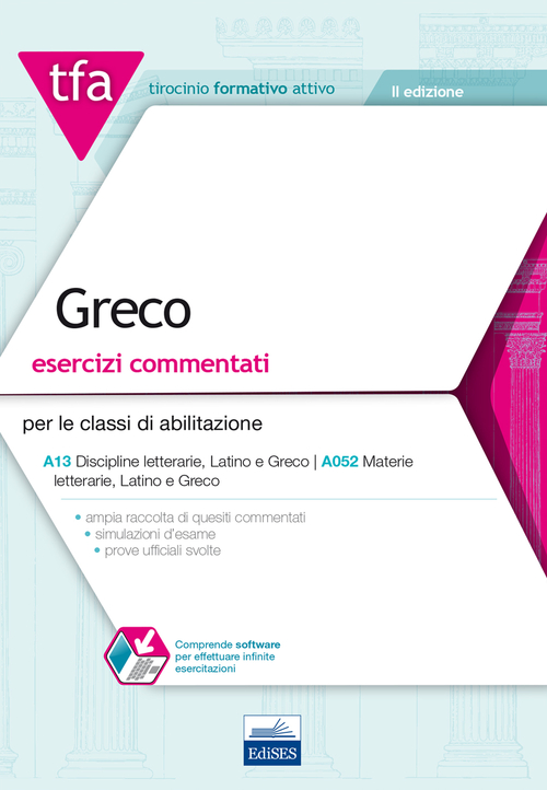 TFA. Greco. Esercizi commentati per le classi di abilitazione A13, A052