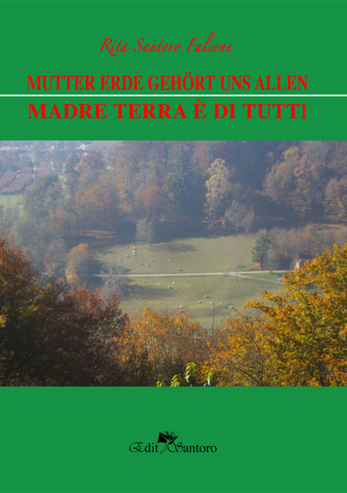 Mutter erde geh&ouml;rt uns allen. Madre terra &egrave; di tutti