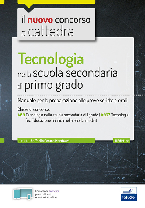 CC 4/17 Tecnologia nella scuola secondaria di I grado. Manuale per la preparazione alle prove scritte e orali per la classe A60 (A033)