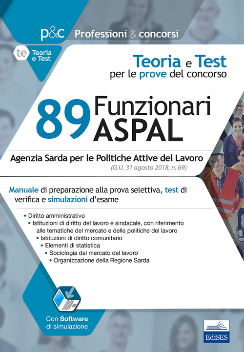 Concorso 89 funzionari amministrativi nell'ASPAL. Manuale di preparazione, test di verifica e simulazione d'esame