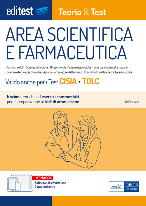 EdiTEST. Area scientifica e farmaceutica. Teoria & test. Nozioni teoriche ed esercizi commentati per la preparazione ai test di accesso