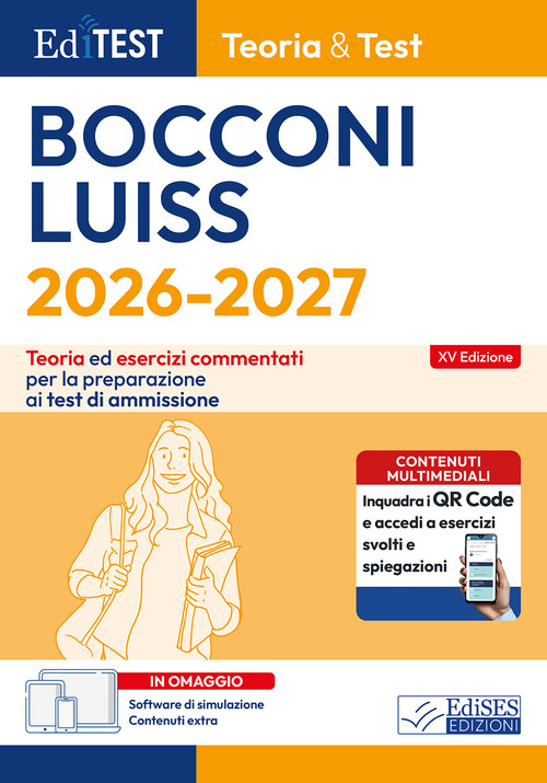 EdiTEST. Bocconi, Luiss. Teoria & test. Teoria ed esercizi commentati per la preparazione ai test di ammissione