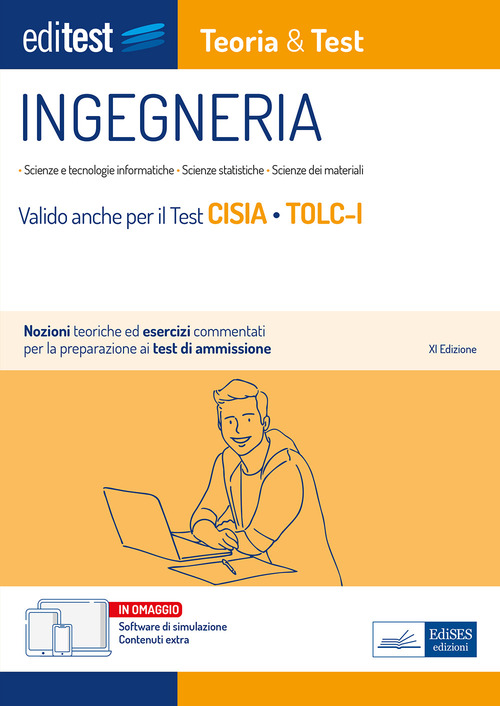 EdiTEST. Ingegneria. Teoria & test. Nozioni teoriche ed esercizi commentati per la preparazione ai test di accesso. Valido per il Test Cisia TOLC-I