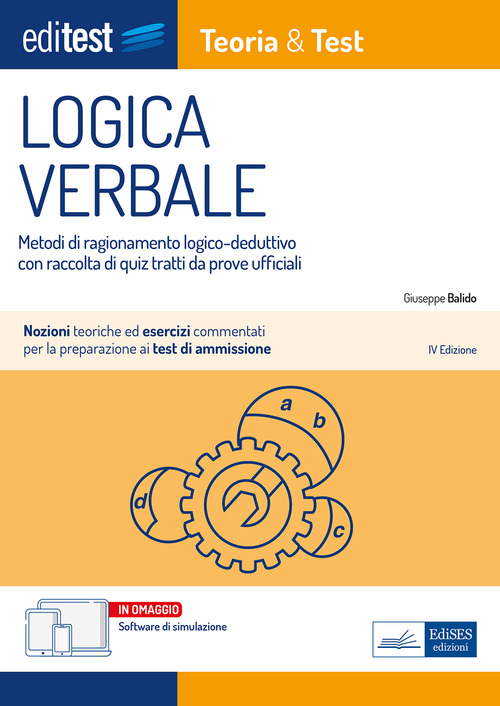 EdiTest. Logica verbale. Metodi di ragionamento logico-deduttivo con raccolta di quiz tratti da prove ufficiali