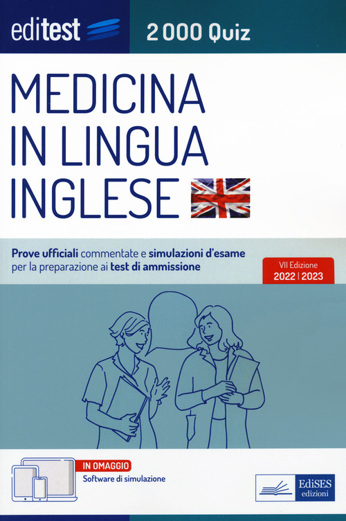 EdiTEST. Medicina in lingua inglese. 2000 quiz. Prove ufficiali commentate e simulazioni d'esame per la preparazione ai test di ammissione