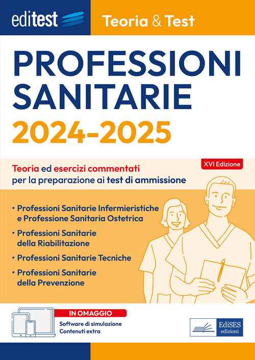 EdiTEST. Professioni sanitarie. 2024-2025. Teoria & test. Teoria ed esercizi commentati per la preparazione ai test di ammissione