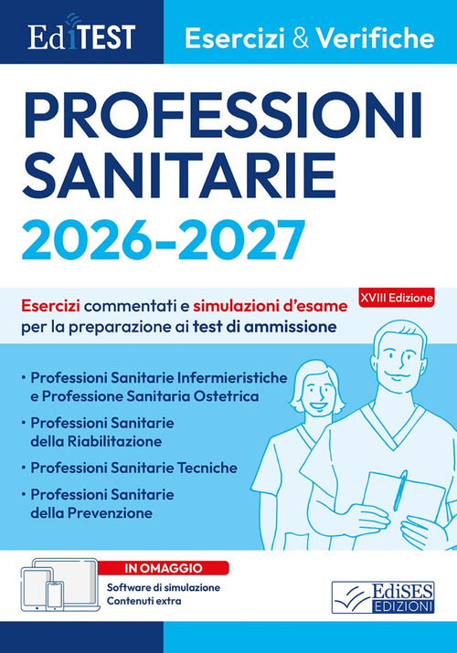 EdiTEST. Professioni sanitarie 2026: esercizi e verifiche. Esercizi commentati e simulazioni d'esame per la preparazione ai test di ammissione